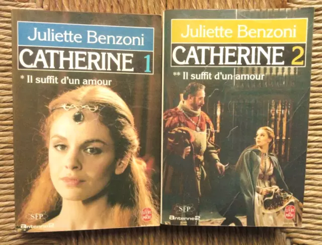 Livre romans Catherine, tome 1 et 2 : Il suffit d'un amour de Juliette Benzoni