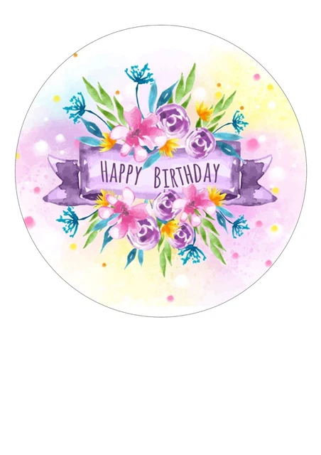 EDIBLE ICING SHEET Happy Birthday Pastel Painted Flower- 7-8" Circle ...