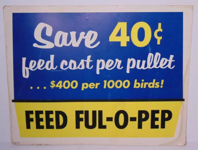 1950s 1960s OLD VINTAGE FEED FUL O PEP ADVERTISING SIGN BIRD FARM FEED SEED