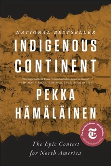 Indigenous Continent: The Epic Contest for North America (Paperback or Softback)