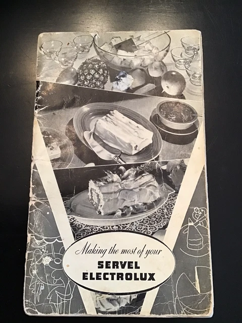 Vintage recipe booklet, Making the most of your Servel Electrolux fridge, 1936