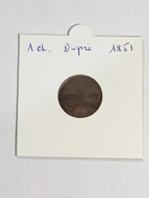 Monnaie France 1 Centime Dupré 1851 A (10-1)