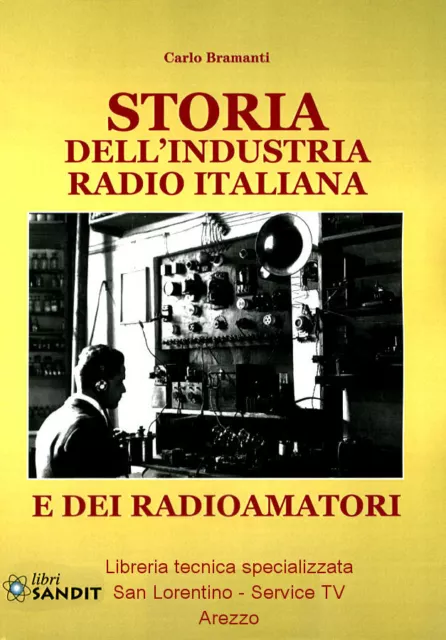 Storia Dell'industria Radio Italiana E Dei Radioamatori Libro Dagli Anni 20