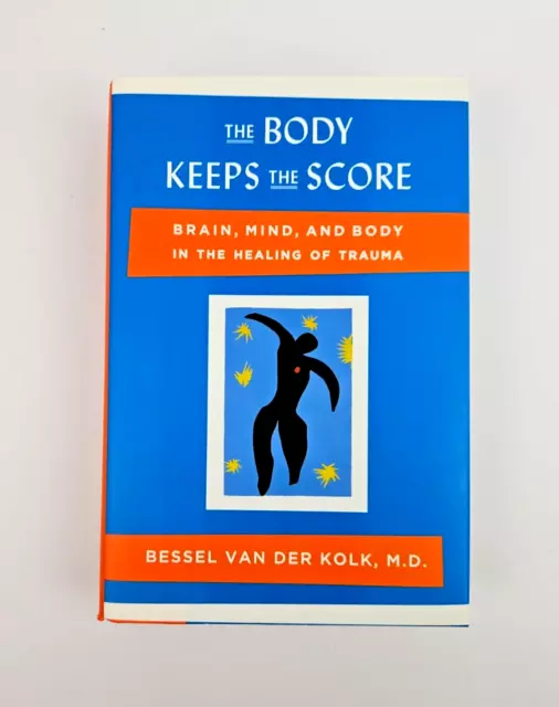 The Body Keeps The Score by Bessel Van Der Kolk M.D Hardcover