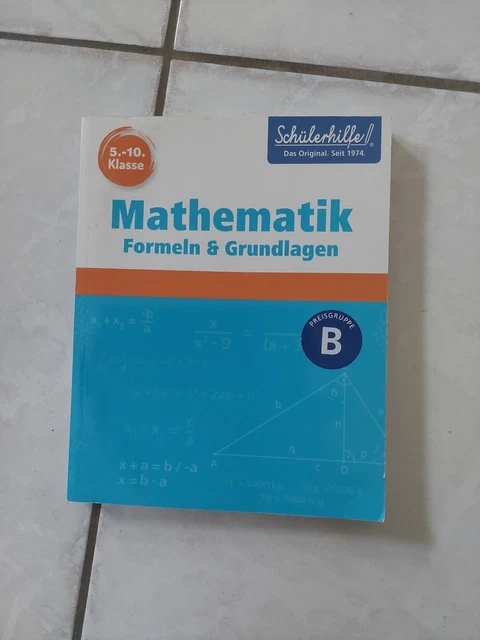 SCHÜLERHILFE MATHEMATIK FORMELN Und Grundlagen 5.-10. Klasse EUR 5,00 ...