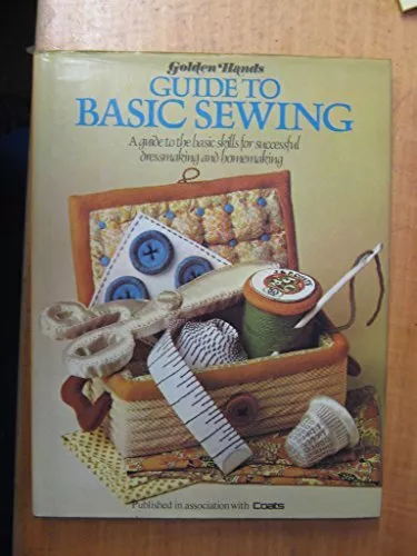 "Golden Hands" Basic Sewing Hardback Book The Cheap Fast Free Post