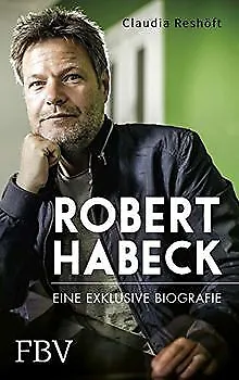 Robert Habeck – Eine exklusive Biografie von Reshöf... | Buch | Zustand sehr gut