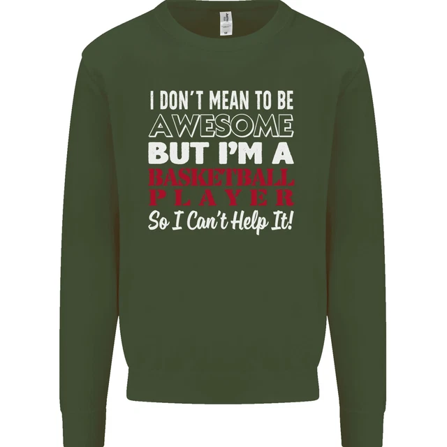 Felpa maglione I Dont Mean to Be giocatore di basket da uomo 11