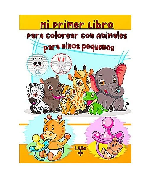 MI PRIMER LIBRO para colorear con animales 1 año: Páginas para colorear ...