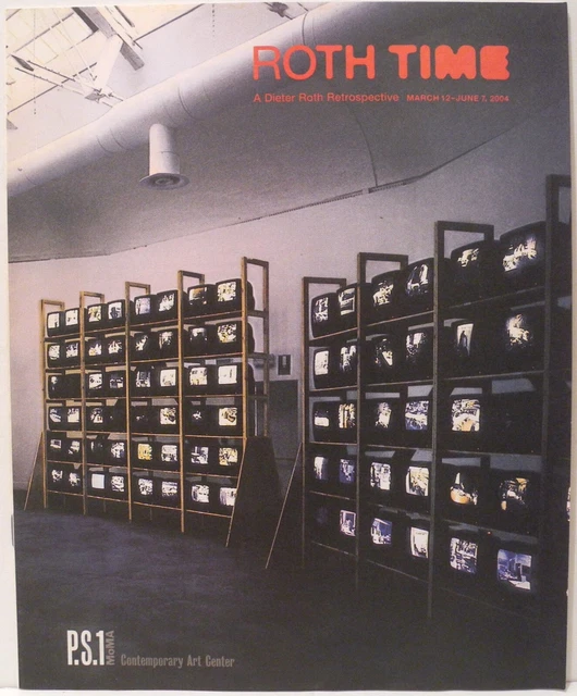 Roth Time: A Dieter Roth Retrospective DIETER ROTH ROTH Time: A