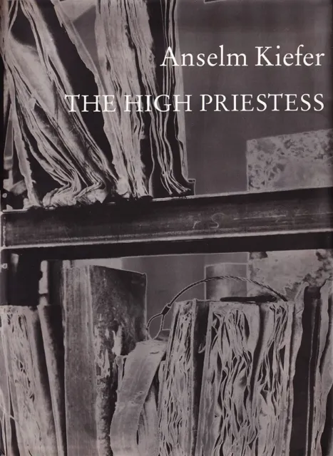 Anselm Kiefer, The High Priestess, Armin Zweite, T & H, 1989_Relié