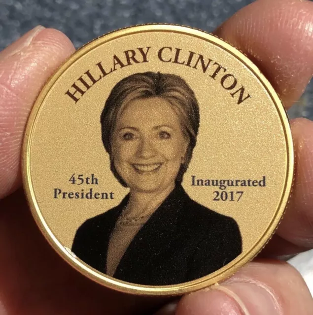 ULTRA RARE 1/1 PROTOTYPE Hillary Clinton 45 President .999 Silver Coin 24k Gold