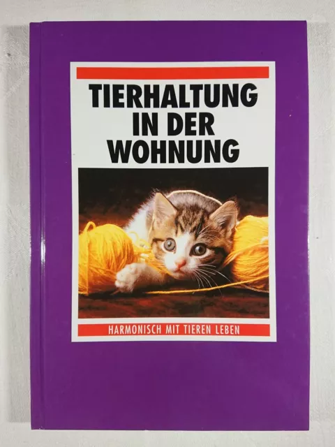 Tierhaltung in der Wohnung Harmonisch mit Tieren leben Isis Verlag 1991 113 S.