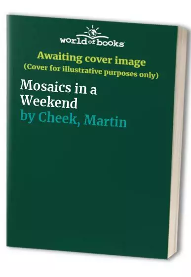 Mosaics in a Weekend by Cheek, Martin Hardback Book The Fast Free Shipping