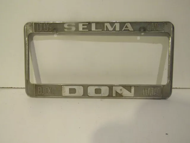 Selma Don Olds GMC Buick Pontiac Dealership License Plate Frame Holder Metal