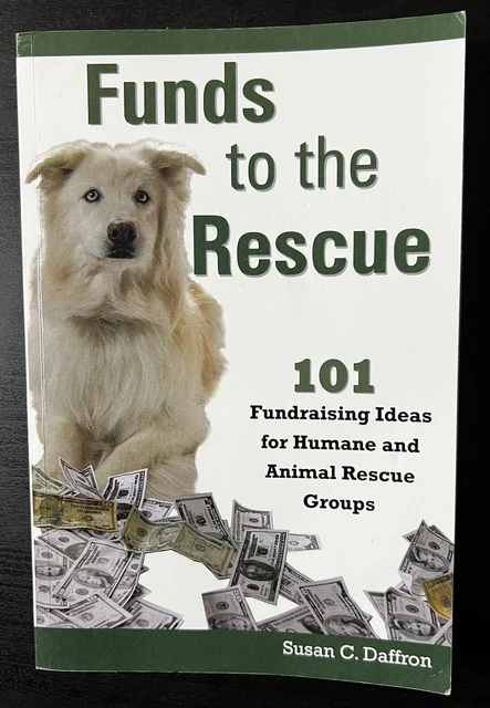 FUNDS TO THE Rescue 101 Fundraising Ideas For Humane And Animal 