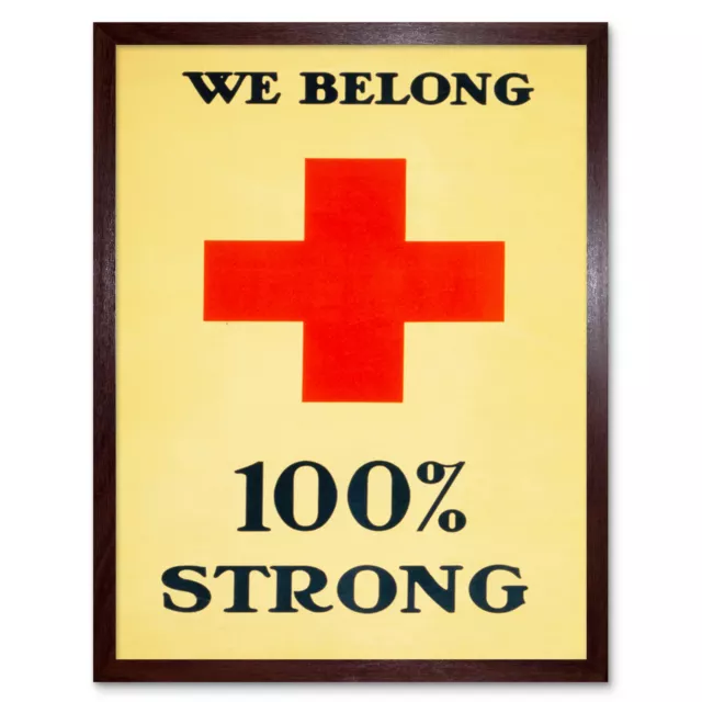 Political Charity Red Cross 100 Percent Strong Poster Art Print Framed 12x16