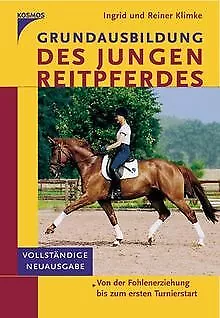 Grundausbildung des jungen Reitpferdes: Von der Fohlener... | Buch | Zustand gut