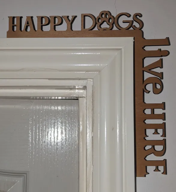 Dog Decor Item - Door Corner Decor - Happy Dogs Live Here Welcome Home Sign