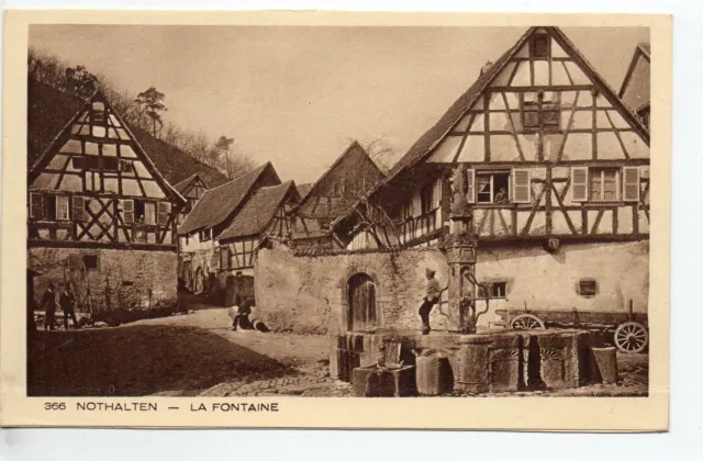 NOTHALTEN  Alsace Bas Rhin CPA 67 la fontaine et maisons Alsaciennes