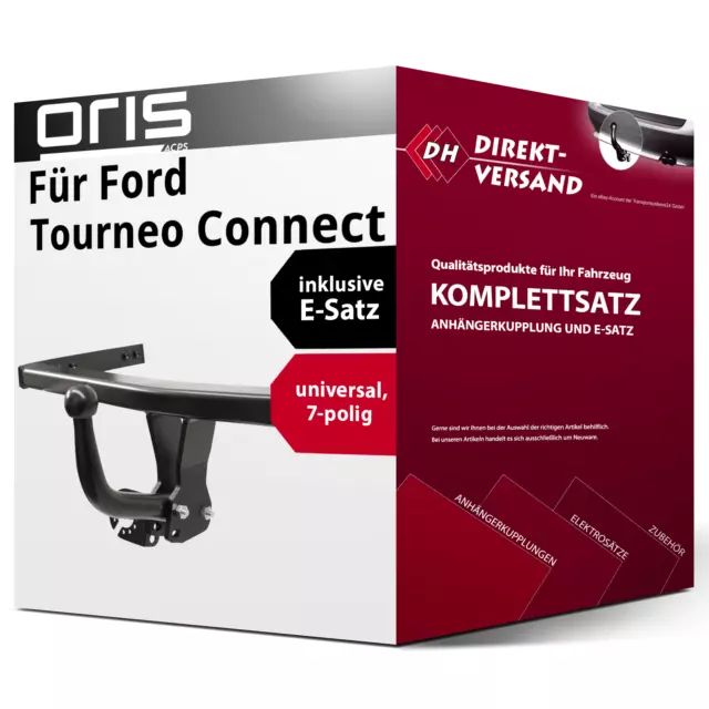 Für Ford Tourneo Connect (Oris) Anhängerkupplung starr + E-Satz 7pol universell