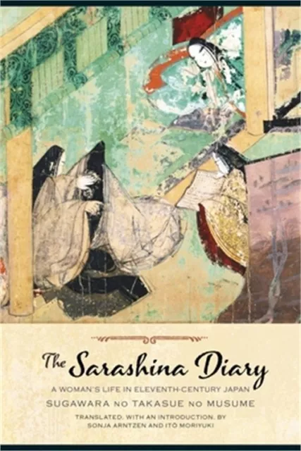 The Sarashina Diary: A Woman's Life in Eleventh-Century Japan (Hardback or Cased