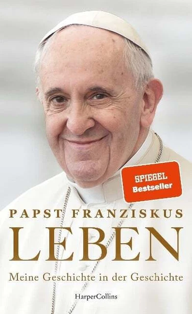 LEBEN. MEINE GESCHICHTE In Der Geschichte Papst Franziskus Buch EUR 21