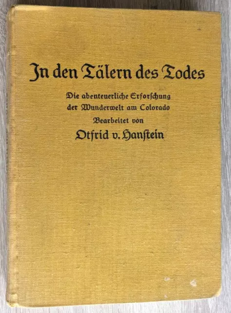 In den Tälern des Todes Otfrid von Hanstein 1928 DeBu 2. Auflage Z 2 B2820