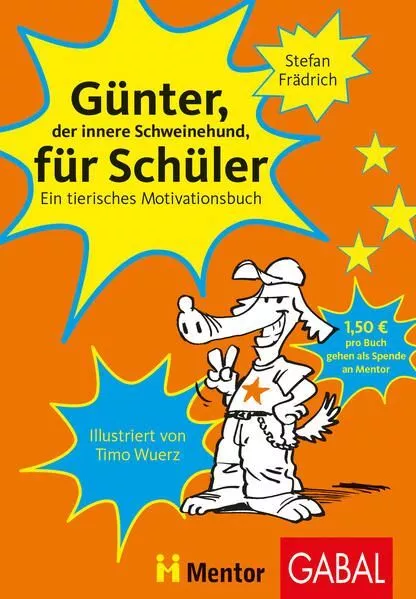 Günter für Schüler. Ein tierisches Motivationsbuch Frädrich, Stefan und Timo Wue
