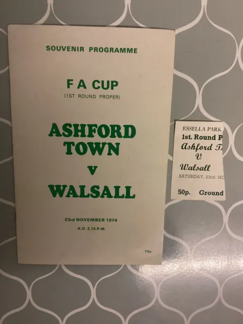 Ashford Town v Walsall (F A Cup 1st Round) 23/11/1974 Programme & Ticket Stub