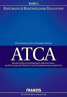 ATCA: Advanced Telecom Computing Architecture - Die P... | Livre | état très bon