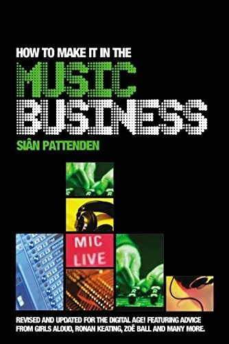 How to Make it in the Music Business by Sian Pattenden 0753512432 FREE Shipping