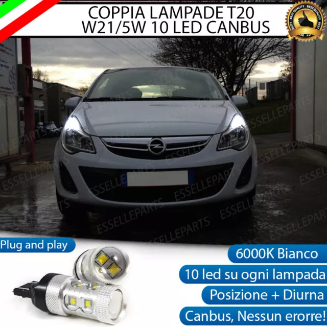 Coppia Lampade T20 10 Led W21/5W Diurne + Posizione Opel Corsa D 6000K Canbus