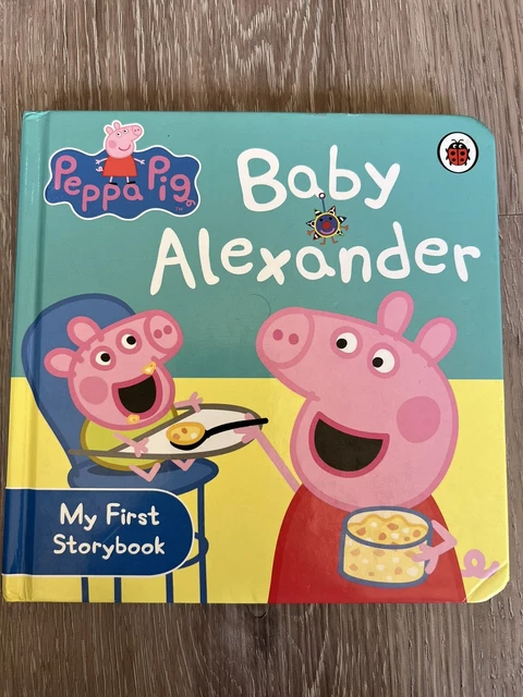 PEPPA PIG: BABY Alexander (Peppa Pig My First Storybook) by , NEW Book ...