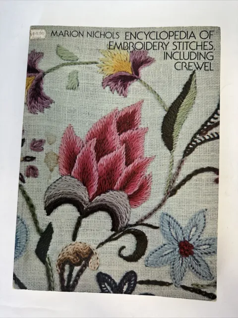 Marion Nichols - Encyclopedia Of Embroidery Stitches Including Crewel