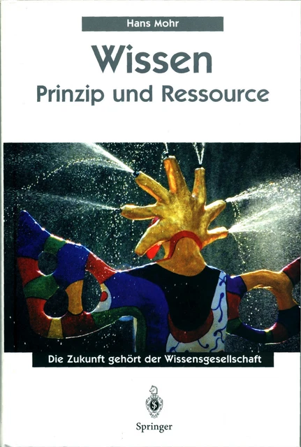 WISSEN. PRINZIP UND Ressource. Hans Mohr, Springer 1999, sehr guter ...