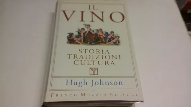 H. JOHNSON - IL VINO, STORIA TRADIZIONI CULTURA - FRANCO MUZZIO ED. 2001, 14d22