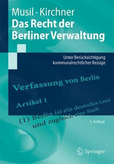 Das Recht der Berliner Verwaltung: Unter Berucksichtigung kommunalrechtlicher Be