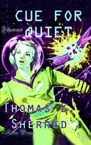 Cue for Quiet by Thomas L Sherred