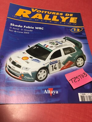 Altaya Fascicolo N° 12 Voitures Di Rallye Skoda Fabia WRC 2003 Collezione Altaya 