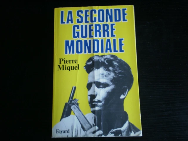LA SECONDE GUERRE mondiale - par Pierre Miquel EUR 4,00 - FR