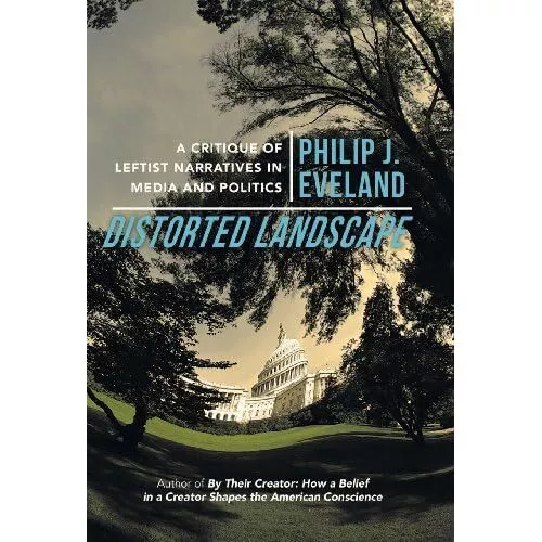 Distorted Landscape: A Critique of Leftist Narratives i - Hardback NEW Eveland,