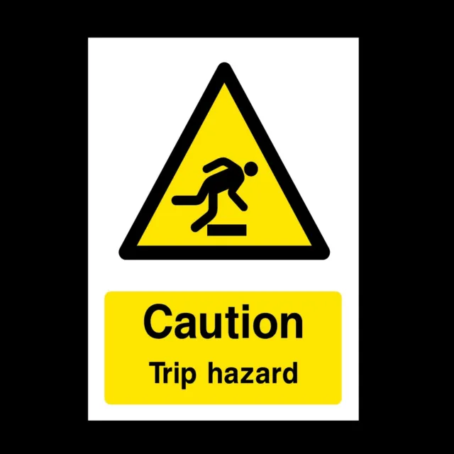 Caution Trip Hazard - Rigid Plastic Sign OR Sticker - All Sizes A5 A4 (WG53)