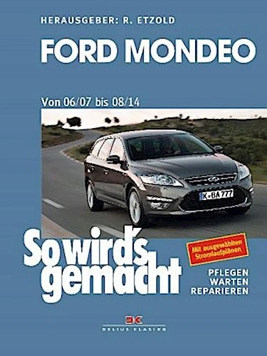 So wird's gemacht Ford Mondeo von 06/07 bis 08/14, Rüdiger Etzold