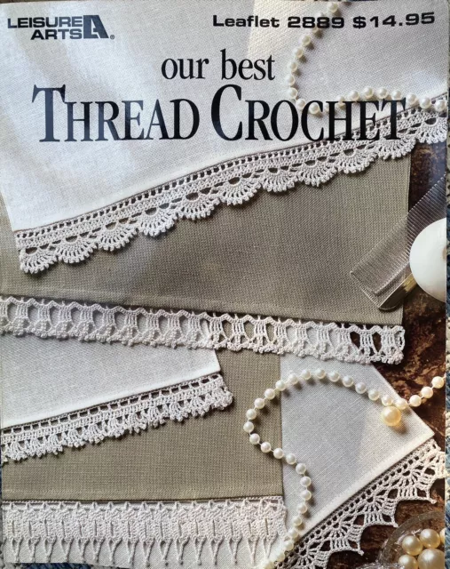 Our Best Thread Crochet Leaflet Book 2889 Leisure Arts Patterns 128 Pages Doily