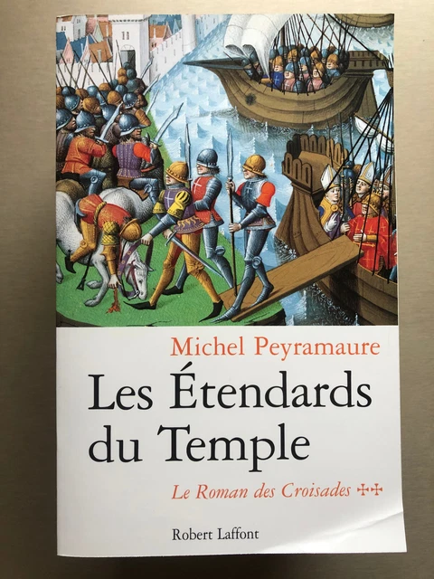 Les étendards du temple : le roman des croisades - Robert Laffont - (241)