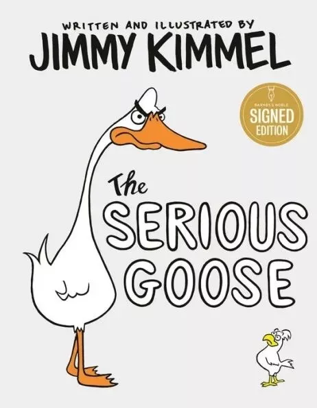 JIMMY KIMMEL SIGNED Book SERIOUS GOOSE NEW HARDCOVER Signed Autograph book