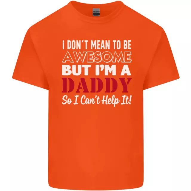 T-shirt da uomo in cotone I Dont Mean to but Im a Daddy Fathers Day 12