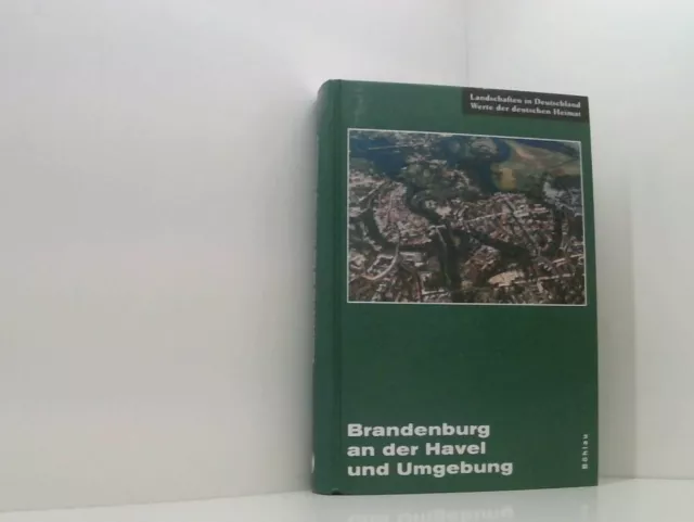 Brandenburg an der Havel und Umgebung: Eine landeskundliche Bestandsaufnahme im