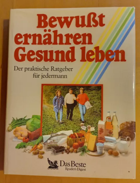 Quasi-Neu ! Bewußt ernähren Gesund leben. Der praktische Ratgeber für jedermann 